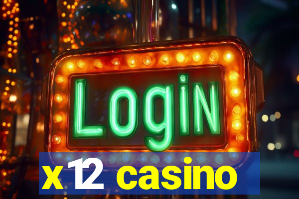 x12 casino